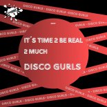 Disco Gurls - 2 Much (Club Mix)