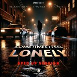 Speedcore Feat. Marc Korn, Semitoo & DJ E-Maxx - Sometimes I Feel Lonely (Sped up Version)