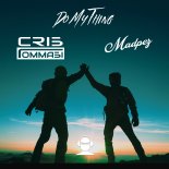 Madpez & Cris Tommasi - Do My Thing ( Cris Tommasi Remix )