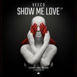 Veeco - Show Me Love (MRSFLV Show My Love Remix)
