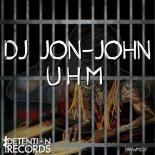 DJ JON-JOHN - U H M