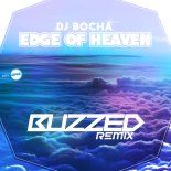 Dj Bocha - Edge Of Heaven (Buzzed Remix)