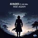 Elyades Feat. Lou Well - Rise Again