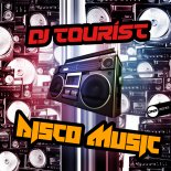 DJ Tourist - Disco Music