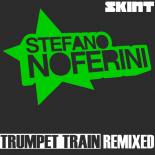 Stefano Noferini - Trumpet Train (Criminal Vibes Remix)