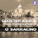 Gloster & Lira, Francesco Napoli - O Sarracino (Gary Caos Remix)
