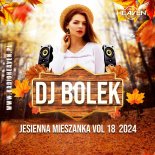 Dj Bolek - Jesienna Mieszanka VOL 18 2024