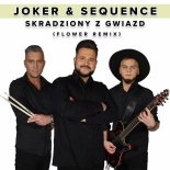 Joker & Sequence - Skradziony z Gwiazd (Flower Remix)