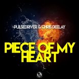 Pulsedriver and Chris Deelay - Piece of My Heart (Pinball Remix)