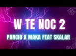 Pancio x Maka feat Skalar - W tę noc 2