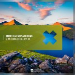 Kaimo K & Emilya Buchan - Something To Believe In