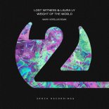 Lost Witness & Laura Ly - Weight of the World (Mark Versluis Remix)