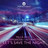 Talla 2xlc X Interactive X Kosmonova - Let's Save The Night