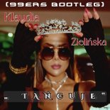Klaudia Zielińska - Tańcuje (99ers Bootleg)