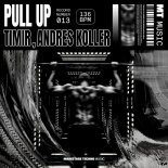 TimiR, Andres Koller - Pull Up (Extended Mix)