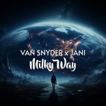 Van Snyder x JANI - Milky Way (Radio Edit)