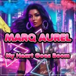 Marq Aurel - My Heart Goes Boom