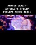 PP ANDREW DEXX - AFTERLIFE (FILIP PHILIPS REMIX 2024)