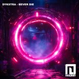 Dykstra - Never Die (Original Mix)