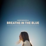 Julien Fade & Nu-La - Breathe in the Blue (Extended Mix)