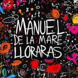 Manuel De La Mare - Lloraras (Extended Mix)