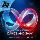 Arxell & K3nto - Dance And Sway (Extended)