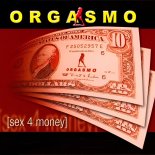 Orgasmo - Sex 4 Money (Original Vocal (S)Extended Mix)