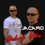 Jacaro - Dobry Vibe (Radio Edit)