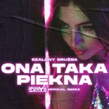 Szalony Drużba - Ona Taka Piękna (Patryś Official Remix)