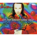 DJ Bobo - Let The Dream Come True (DJ Brooklyn Edit)