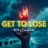 ACiD x Frank Boer - Get To Lose