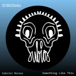 Gabriel Moraes - Something Like This (Original Mix)