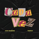 Panico, Jack Mazzoni - Cada Vez