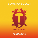 Antoine Clamaran - Afrodisiac (Extended Mix)