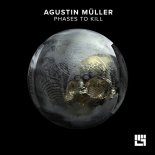 Agustin Müller - Phases to Kill (Original Mix)