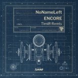 NoNameLeft - Encore (Extended Mix)
