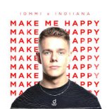 IOMMI & Indiiana – Make Me Happy