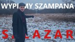 Salazar - Wypijmy Szampana