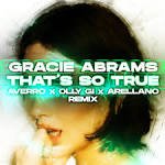 Gracie Abrams - Thats So True (AVERRO, Olly Gi & Arellano Remix) (Extended)