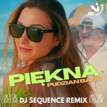 Pudzian Band - Piękna (DJ Sequence Remix)