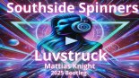 Southside Spinners - Luvstruck (Mattias Knight 2025 Bootleg)