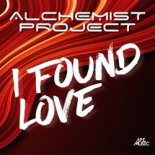 Alchemist Project — I Found Love (Extended)