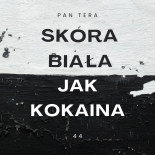 Pan Tera - Skóra biała jak kokaina