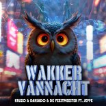 Kruzo, Dansado & De Feestmeester & Jeppev - Wakker Vannacht