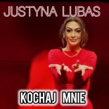 Justyna Lubas - Kochaj Mnie (Radio Edit)