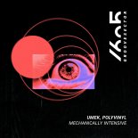 UMEK, Polyvinyl - Mechanically Intensive (Original Mix)