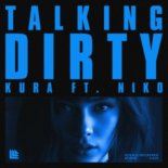 KURA feat Niko - Talking Dirty (Extended Mix)