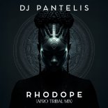 DJ Pantelis - Rhodope (Afro Tribal Mix)