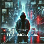 Twardy - Technologia