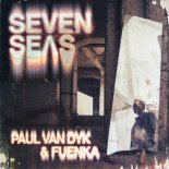 Paul van Dyk & Fuenka - Seven Seas (Add Mix)